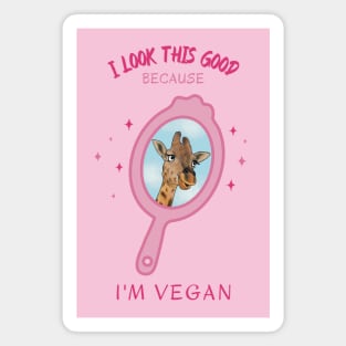 I look this good because I’m vegan – giraffe in a mirror Magnet